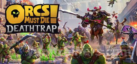 Orcs Must Die! Deathtrap Trainer