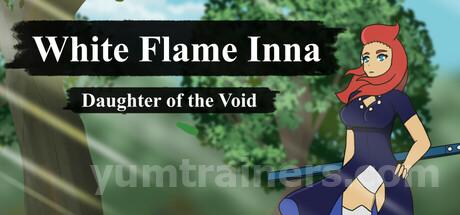 White Flame Inna: Daughter of the Void Trainer