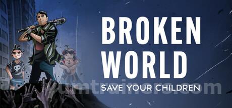 Broken World: Save Your Children Trainer