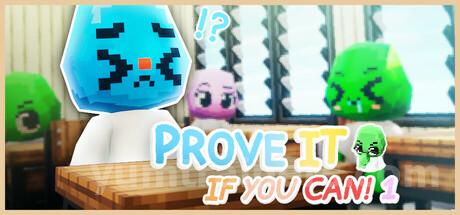 Prove It If You Can! 1 Trainer