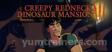 Creepy Redneck Dinosaur Mansion 3 Trainer