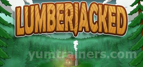 Lumberjacked Trainer