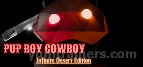 PUP BOY COWBOY: Infinite Desert Edition Trainer