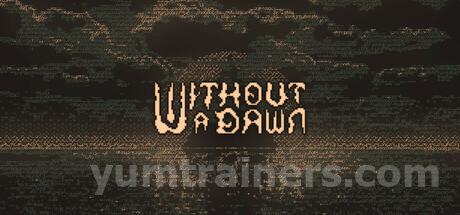 Without a Dawn Trainer