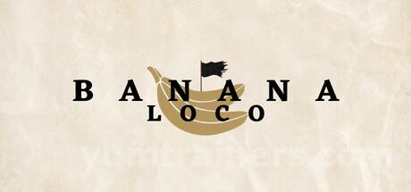 Banana Loco Trainer