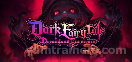Dark Fairy Tale: Dreamland Survivors Trainer