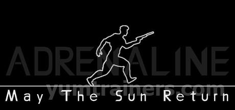ADRENALINE: May The Sun Return Trainer