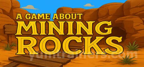A Game About Mining Rocks Trainer