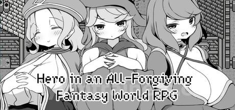 Hero in an All-Forgiving Fantasy World RPG Trainer