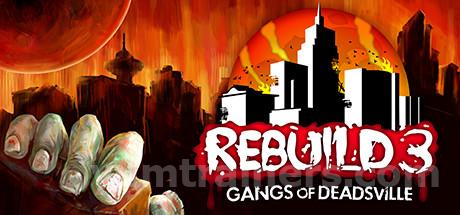 Rebuild 3: Gangs of Deadsville Trainer