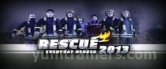 Rescue: Everyday Heroes 2013 Trainer
