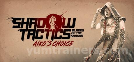 Shadow Tactics: Blades of the Shogun - Aiko's Choice Trainer