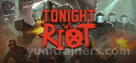 Tonight We Riot Trainer