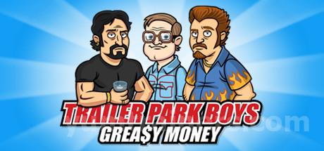 Trailer Park Boys: Greasy Money Trainer