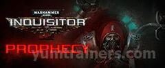 Warhammer 40K: Inquisitor - Prophecy Trainer