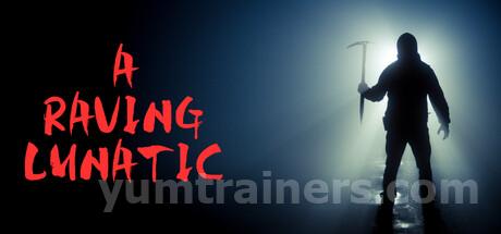 A Raving Lunatic Trainer