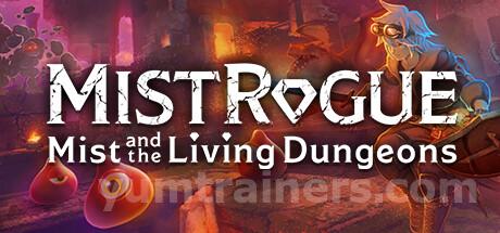 MISTROGUE: Mist and the Living Dungeons Trainer