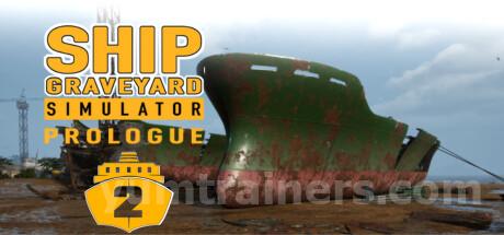 Ship Graveyard Simulator 2: Prologue Trainer