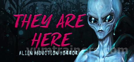 They Are Here: Alien Abduction Horror Trainer