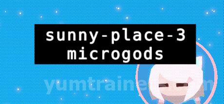 sunny-place-3: microgods Trainer