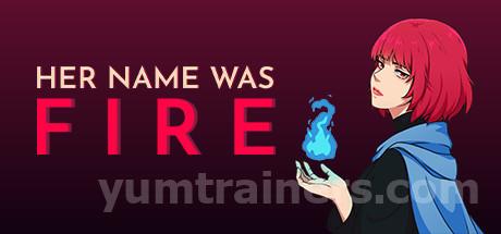 Her Name Was Fire Trainer