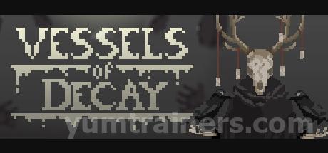 Vessels of Decay Trainer