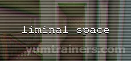 Liminal Space Trainer