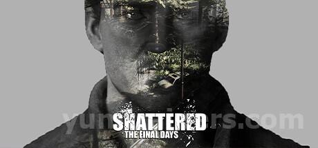 Shattered: The Final Days Trainer