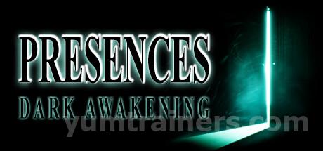 Presences: Dark Awakening Trainer